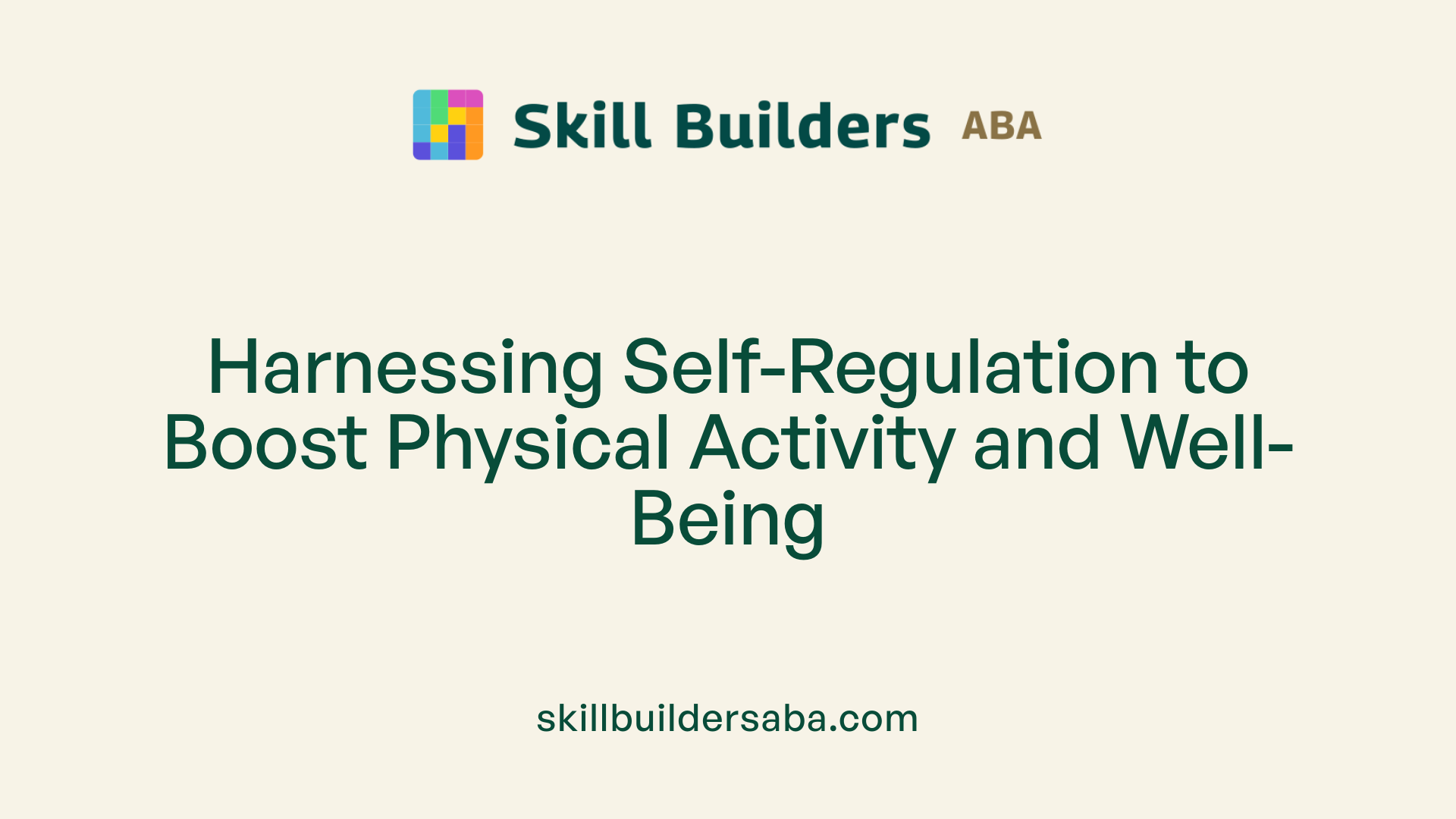 Harnessing Self-Regulation to Boost Physical Activity and Well-Being