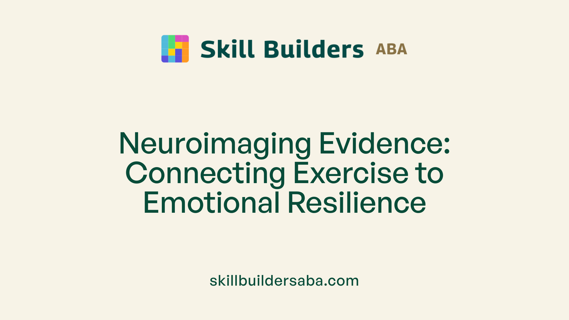 Neuroimaging Evidence: Connecting Exercise to Emotional Resilience