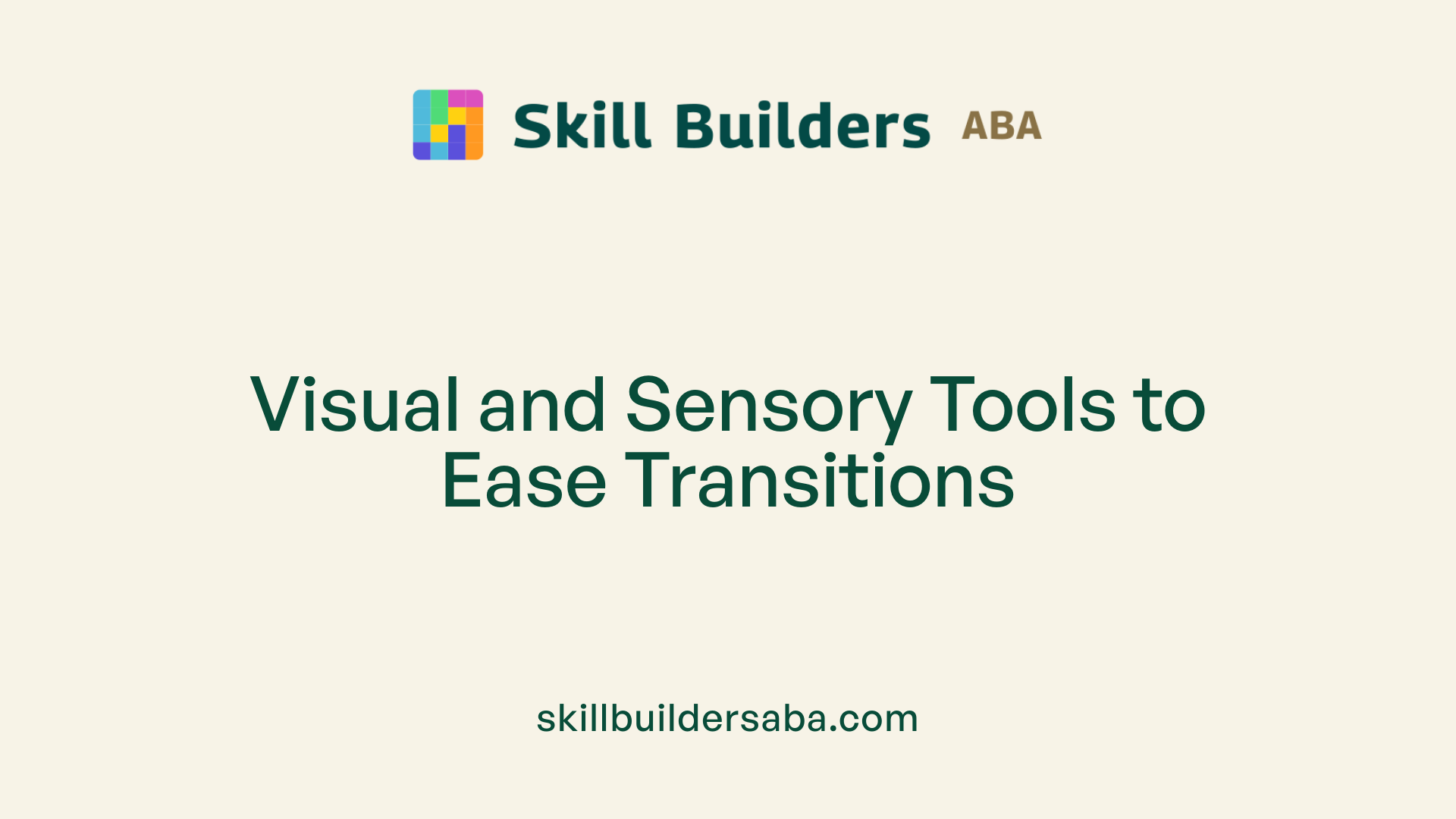 Visual and Sensory Tools to Ease Transitions