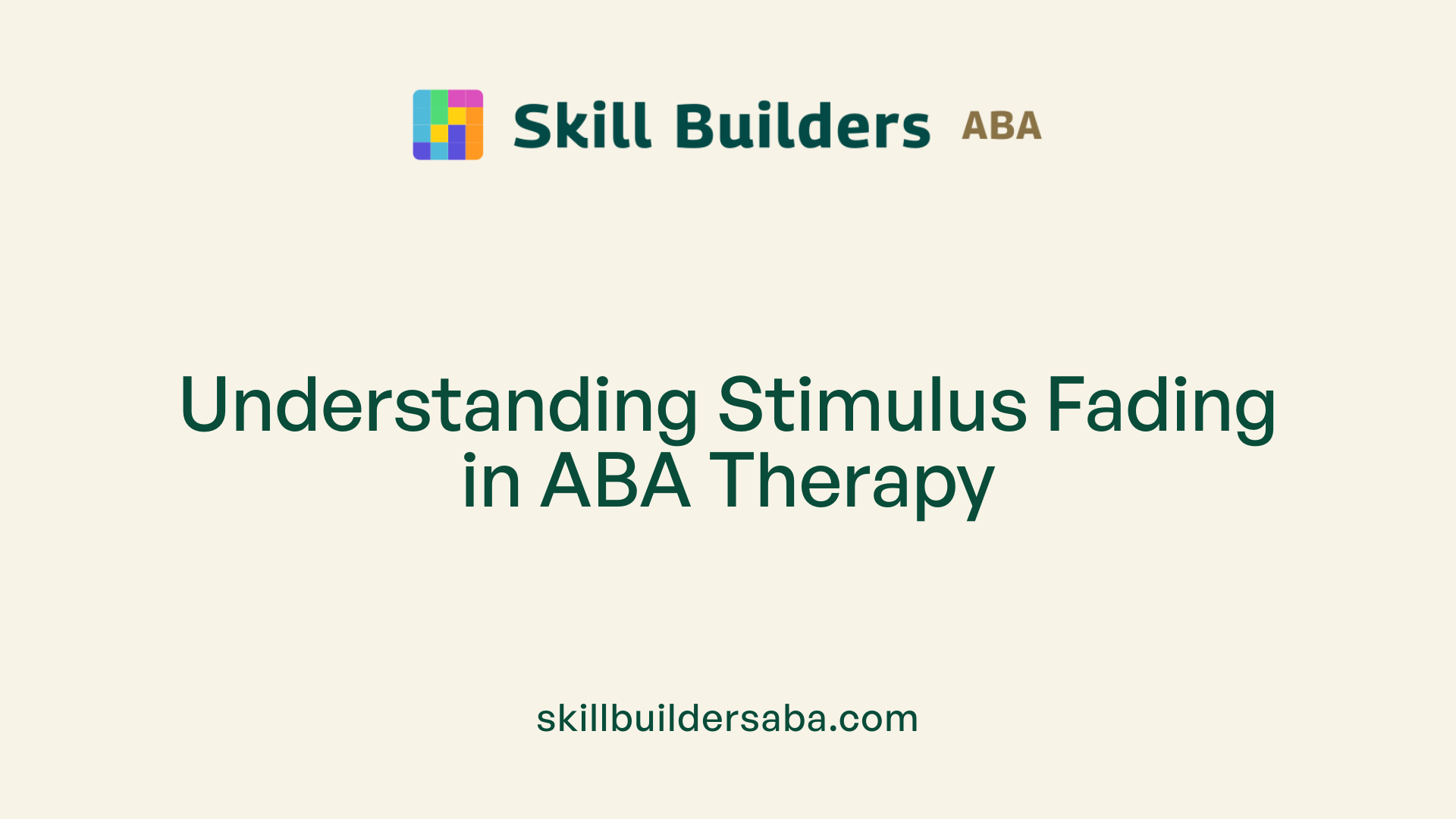 Understanding Stimulus Fading in ABA Therapy