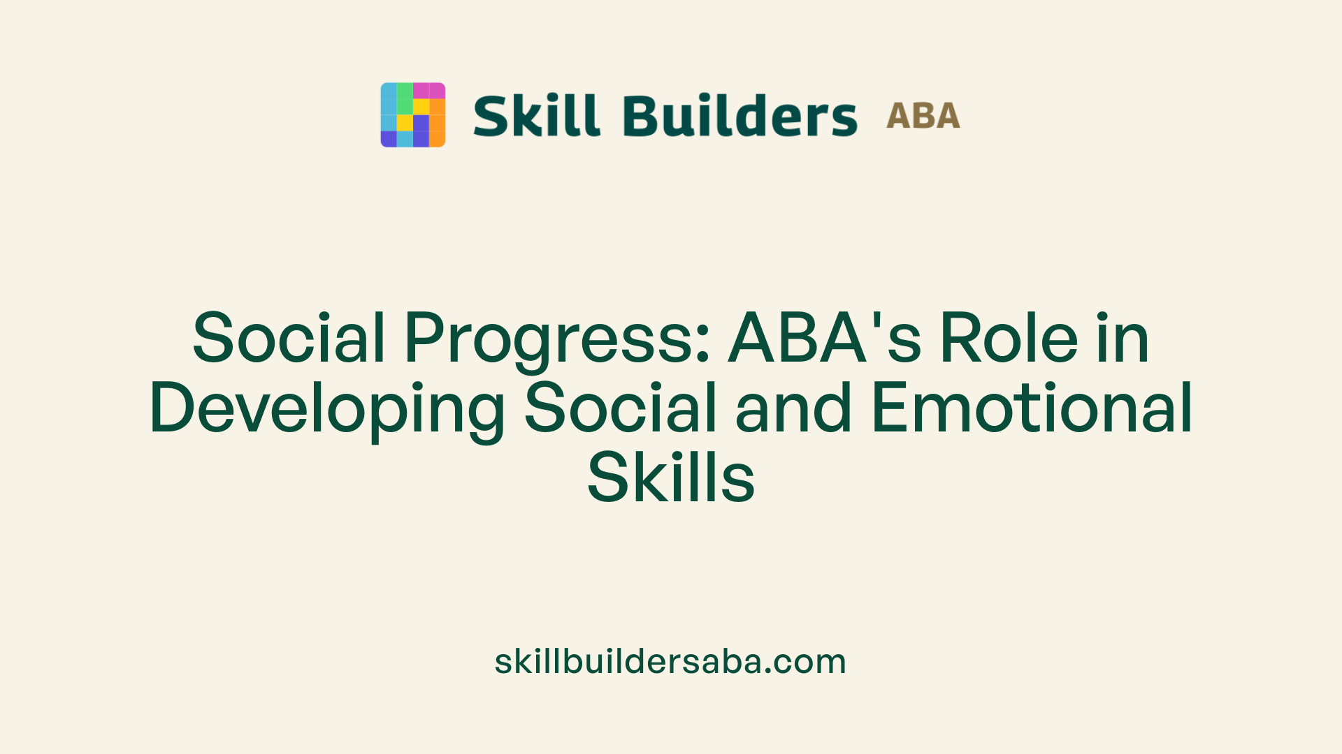 Social Progress: ABA's Role in Developing Social and Emotional Skills
