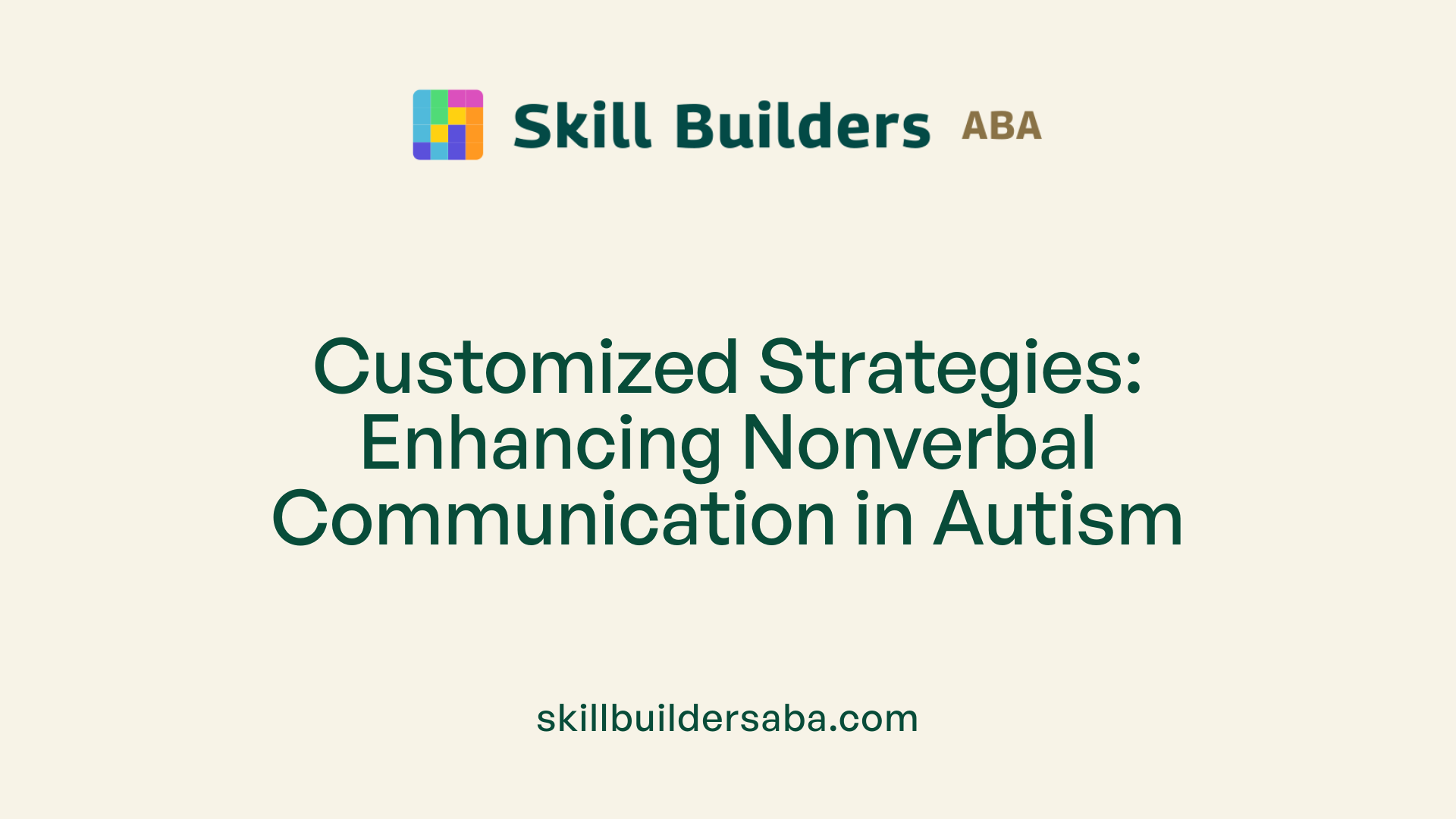 Customized Strategies: Enhancing Nonverbal Communication in Autism
