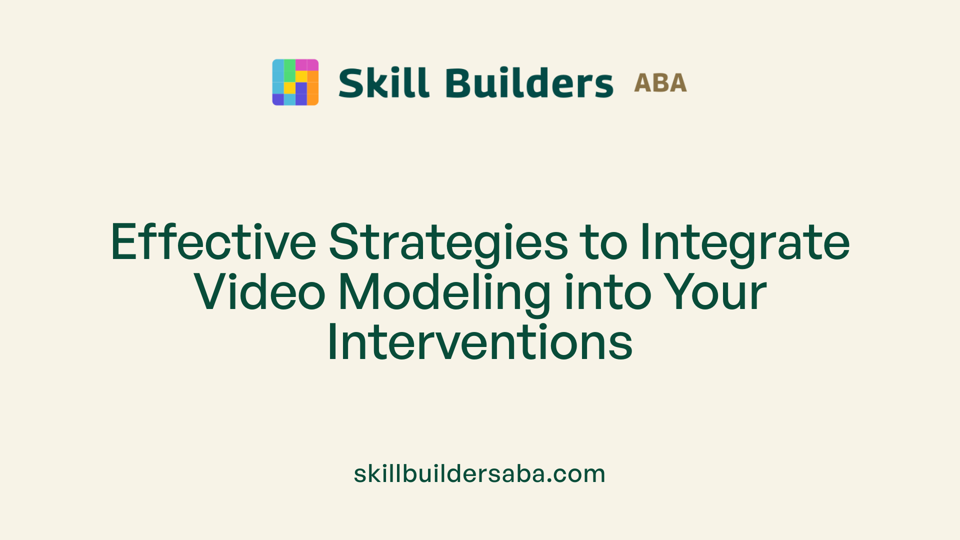 Effective Strategies to Integrate Video Modeling into Your Interventions