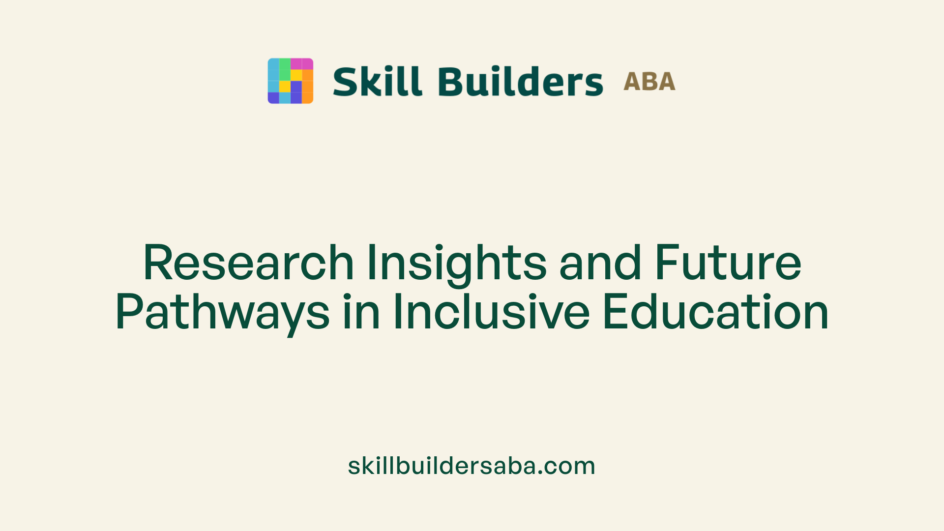 Research Insights and Future Pathways in Inclusive Education