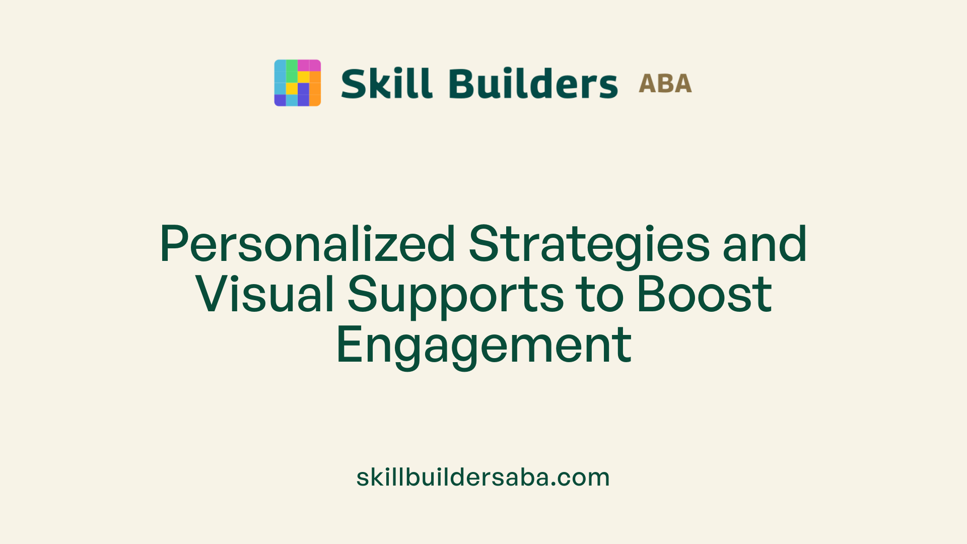 Personalized Strategies and Visual Supports to Boost Engagement