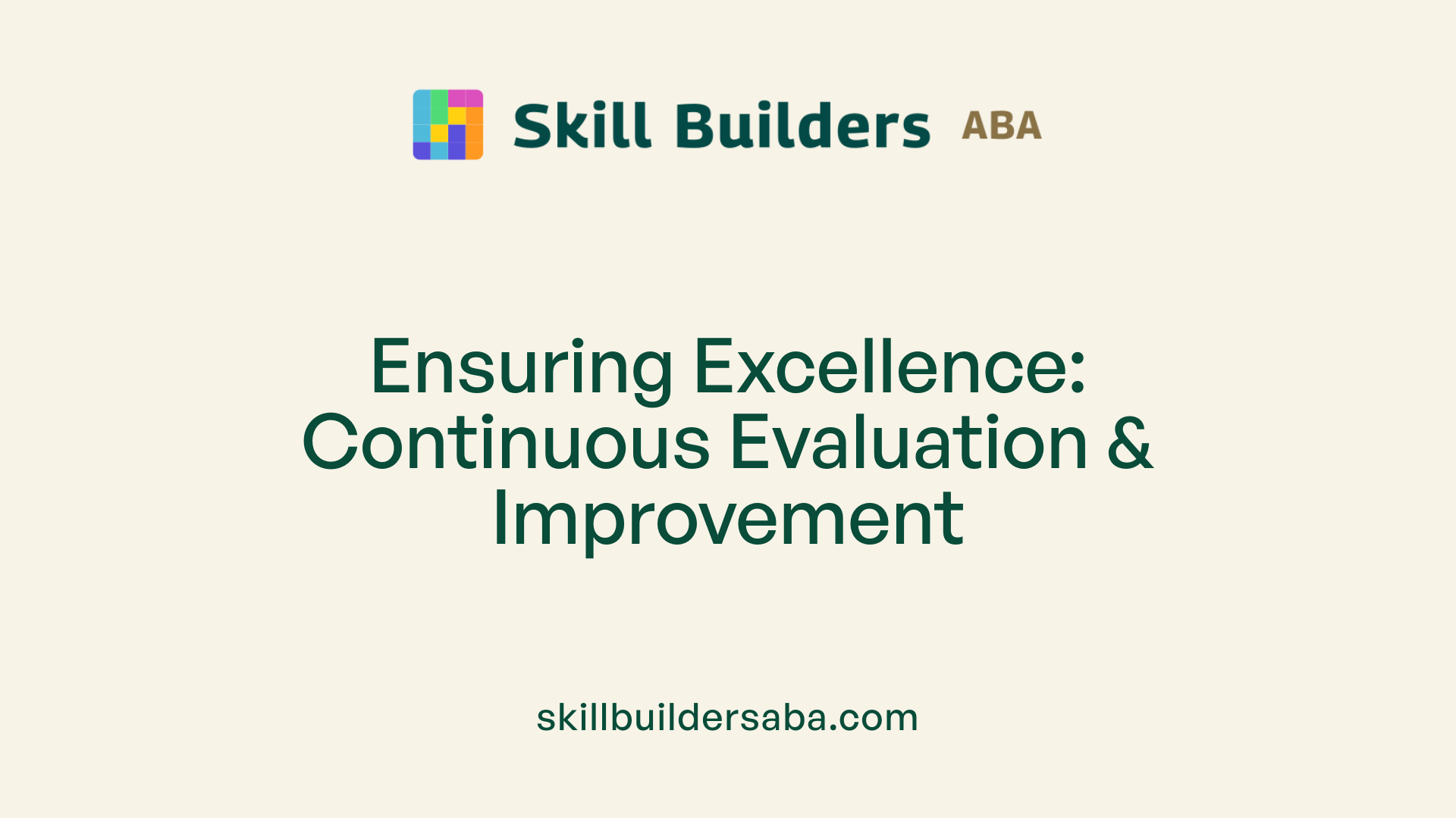 Ensuring Excellence: Continuous Evaluation & Improvement