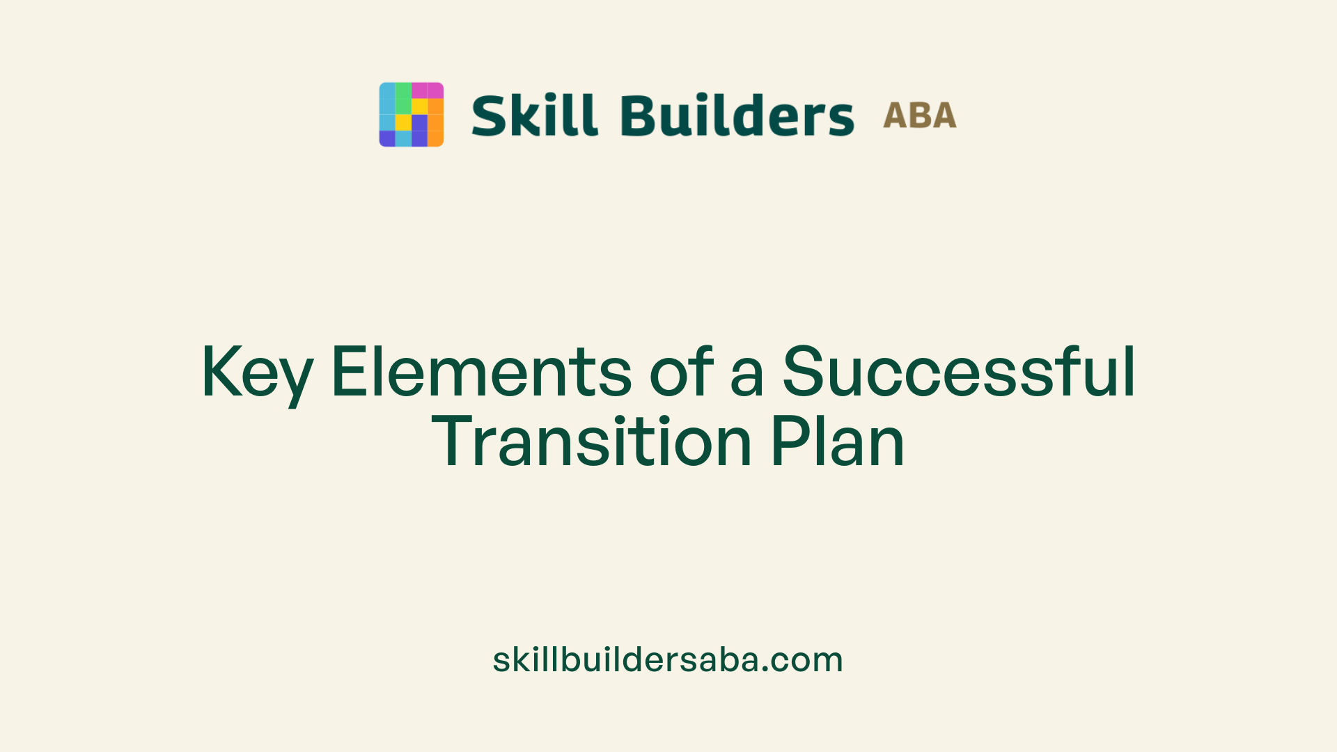 Key Elements of a Successful Transition Plan