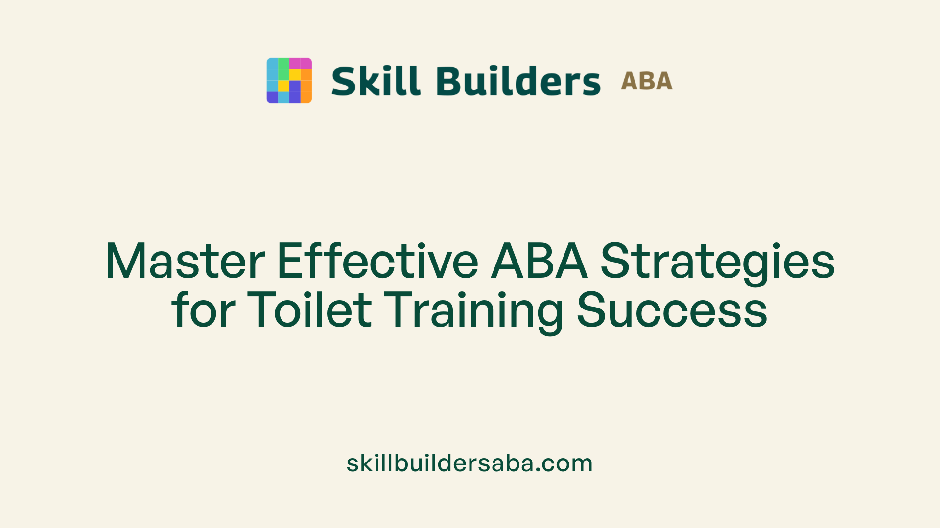 Master Effective ABA Strategies for Toilet Training Success