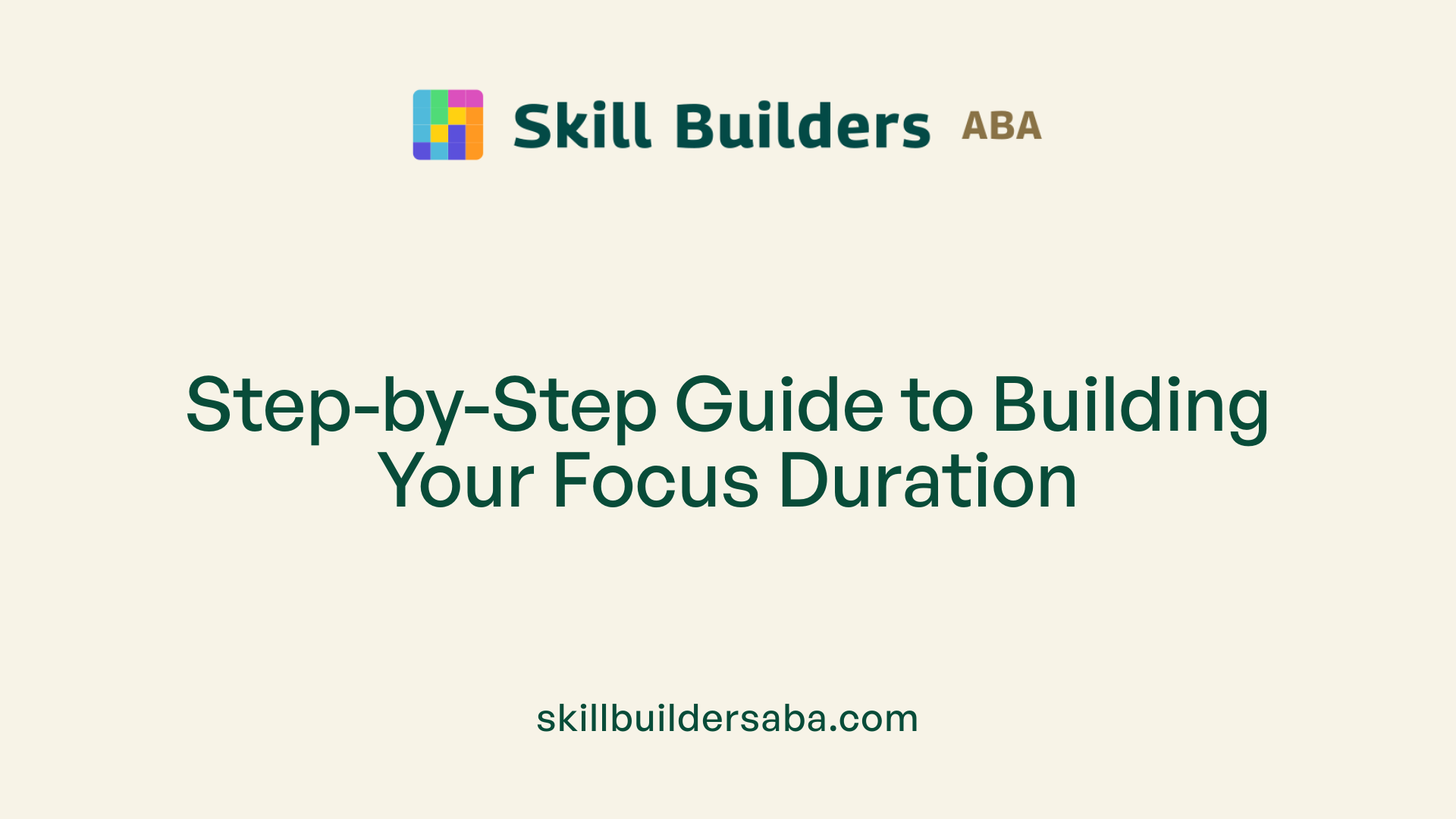 Step-by-Step Guide to Building Your Focus Duration