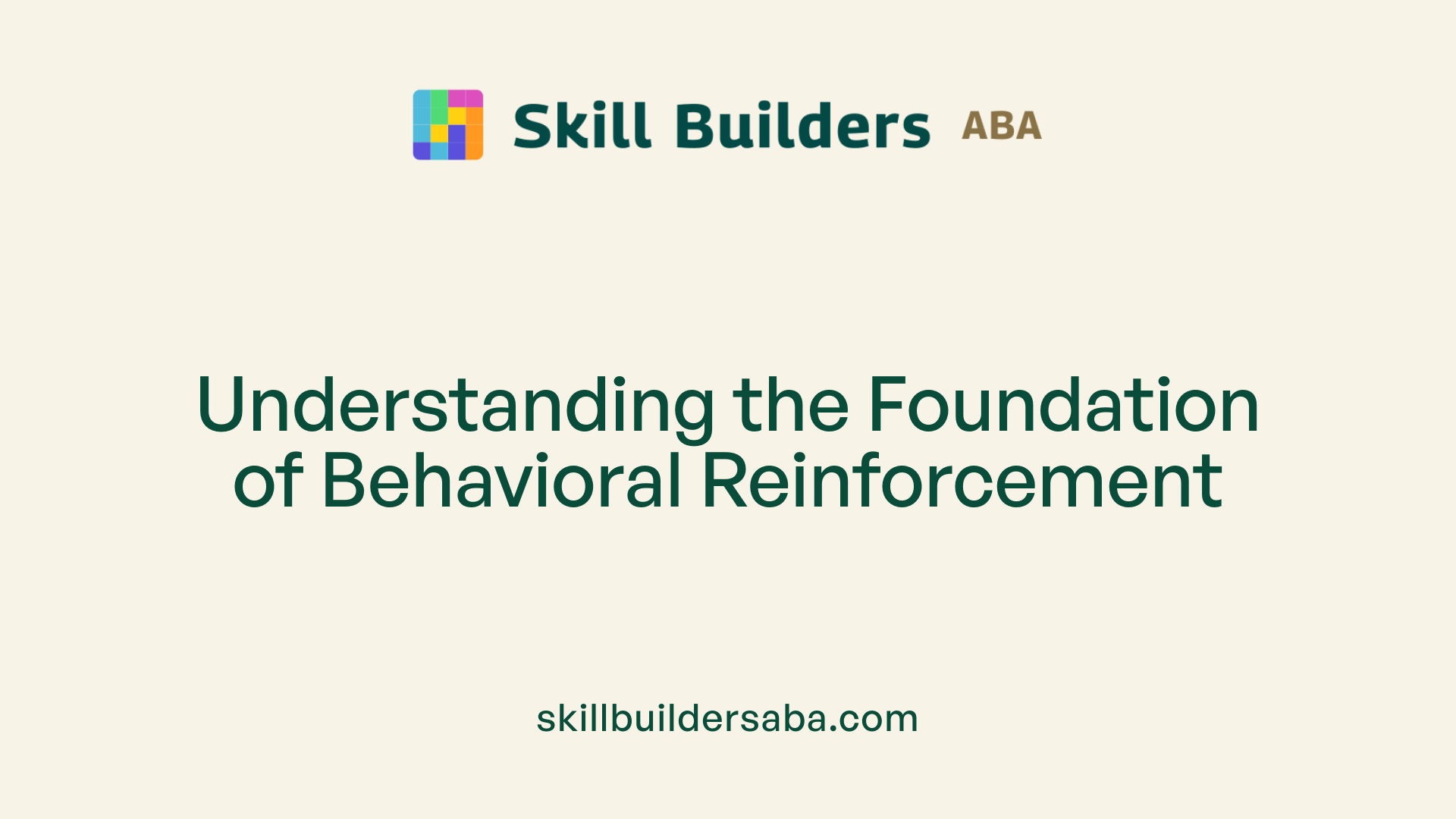 Understanding the Foundation of Behavioral Reinforcement
