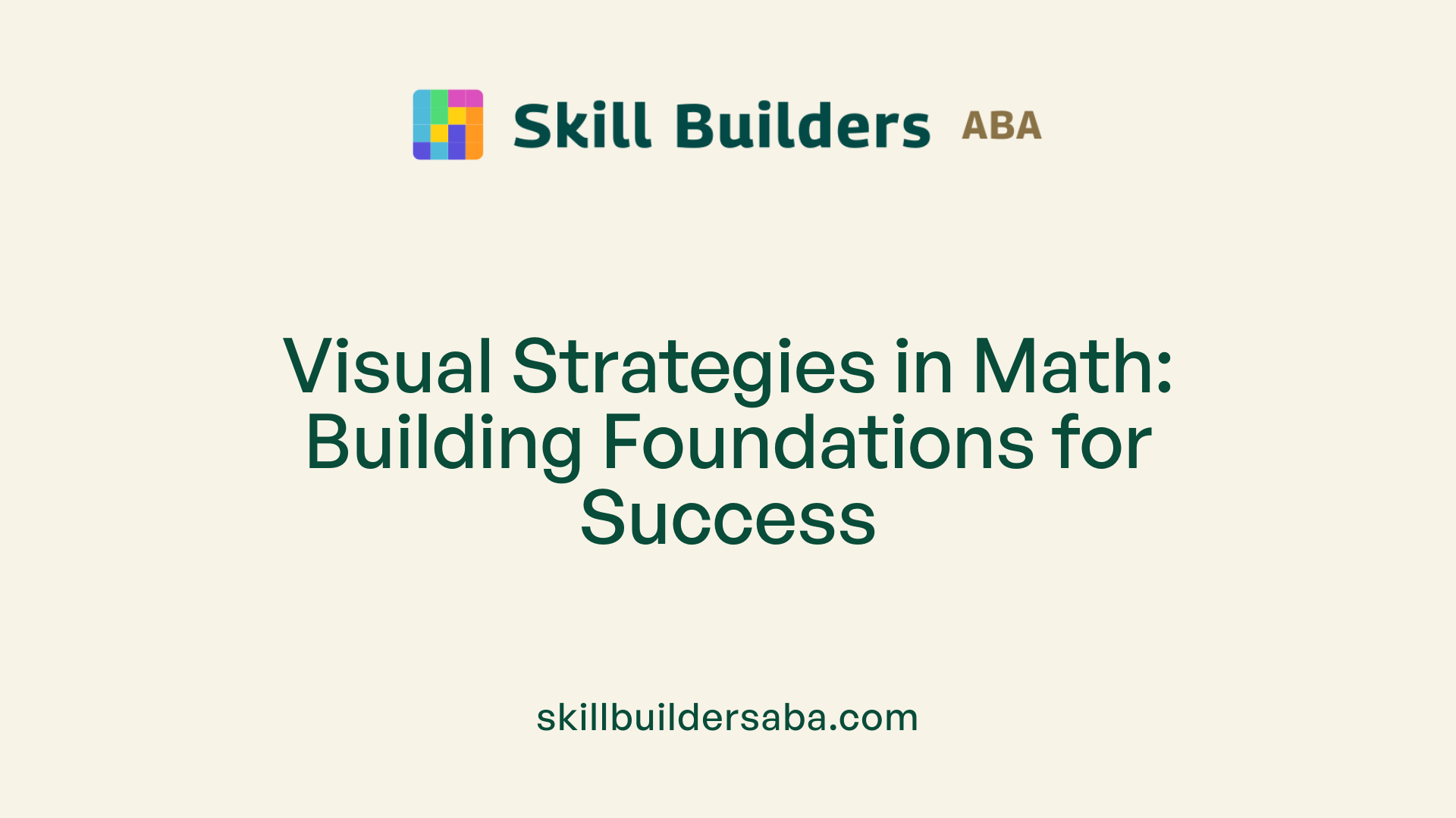 Visual Strategies in Math: Building Foundations for Success