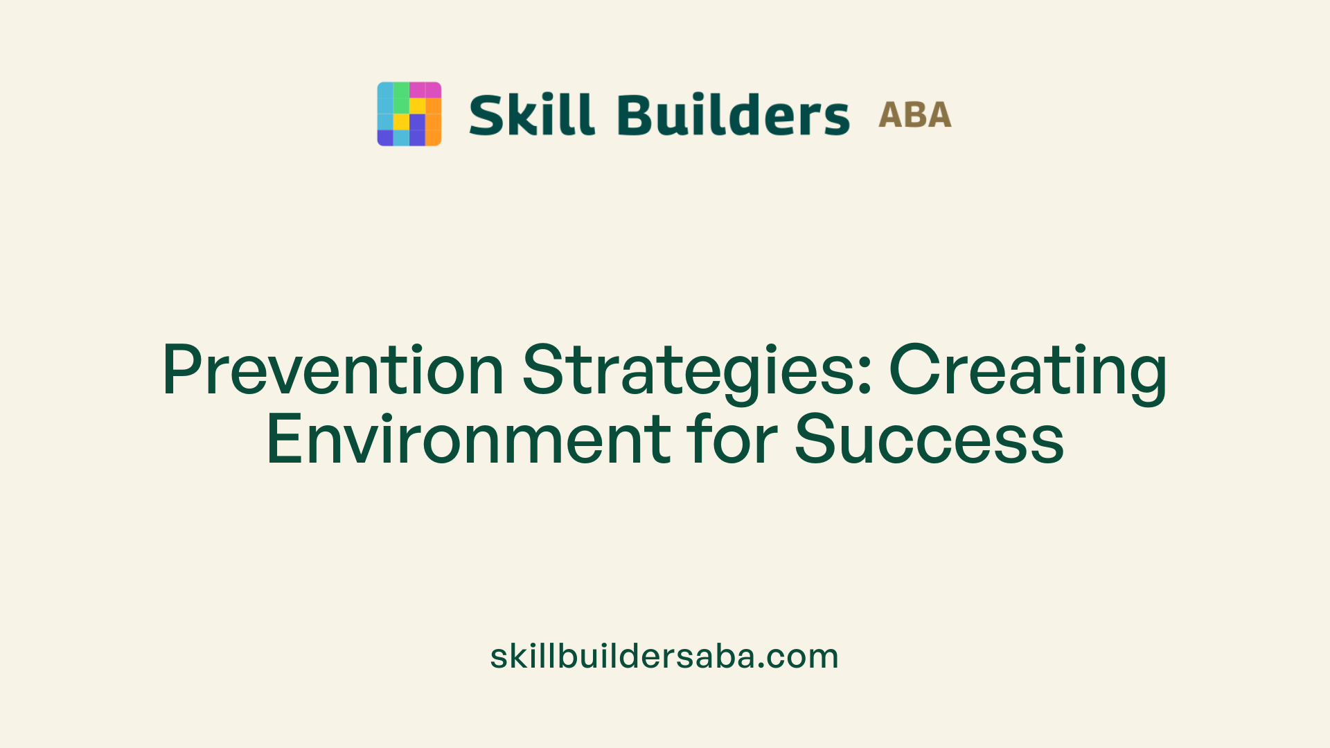 Prevention Strategies: Creating Environment for Success