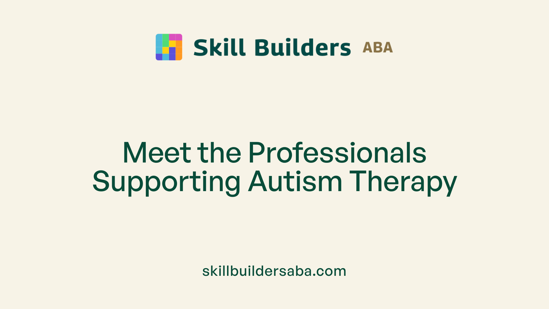 Meet the Professionals Supporting Autism Therapy