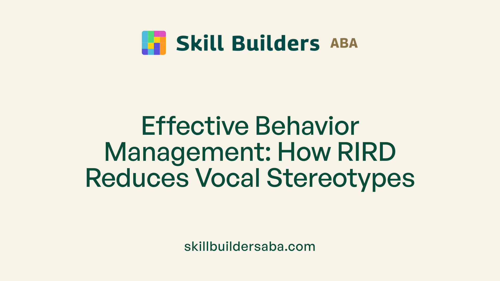 Effective Behavior Management: How RIRD Reduces Vocal Stereotypes