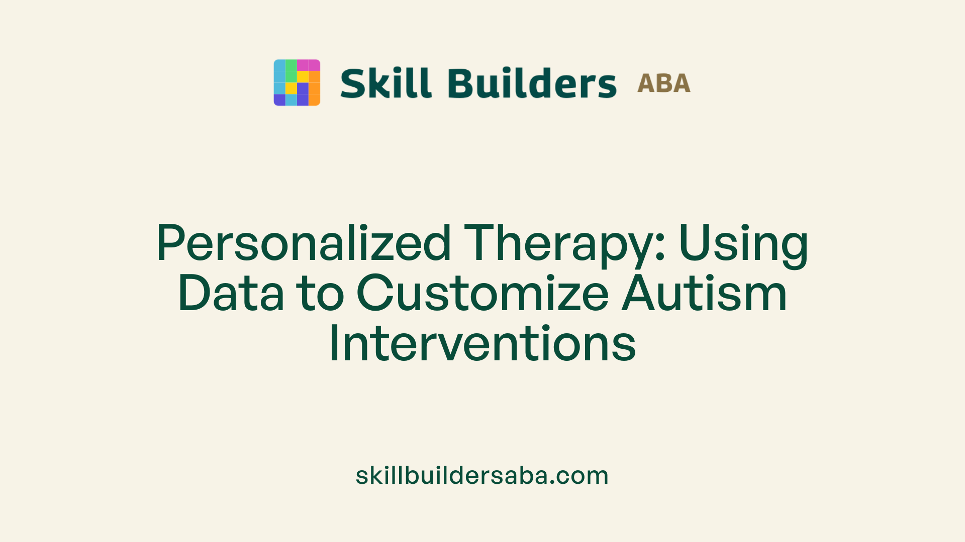 Personalized Therapy: Using Data to Customize Autism Interventions