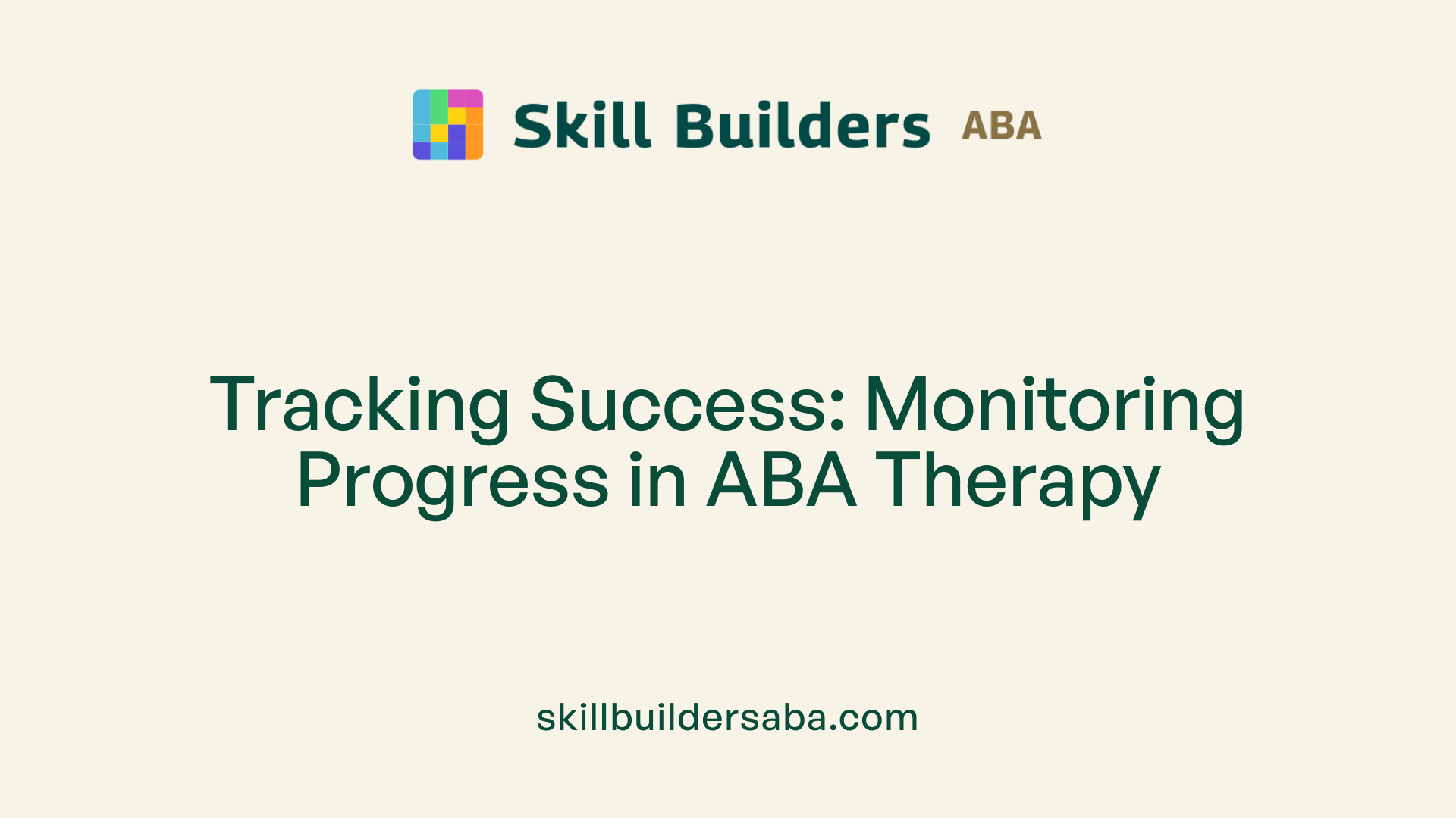 Tracking Success: Monitoring Progress in ABA Therapy