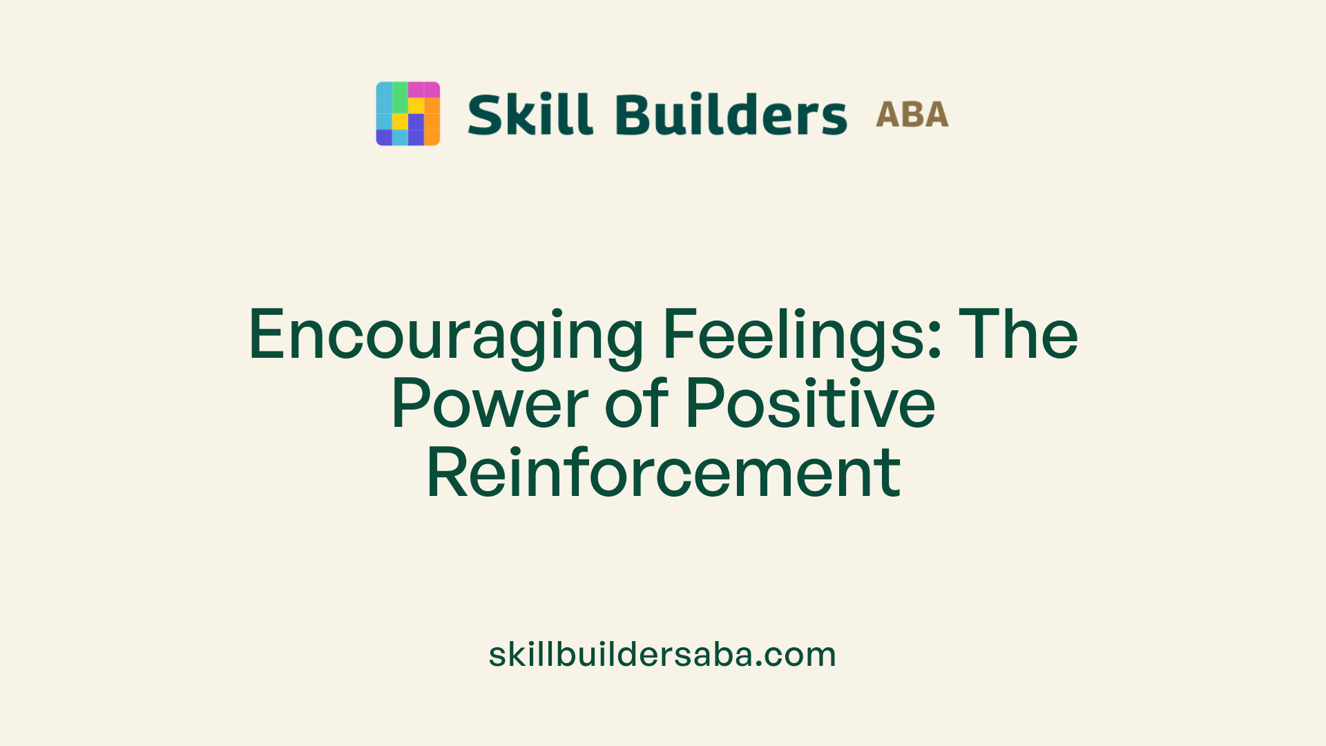 Encouraging Feelings: The Power of Positive Reinforcement