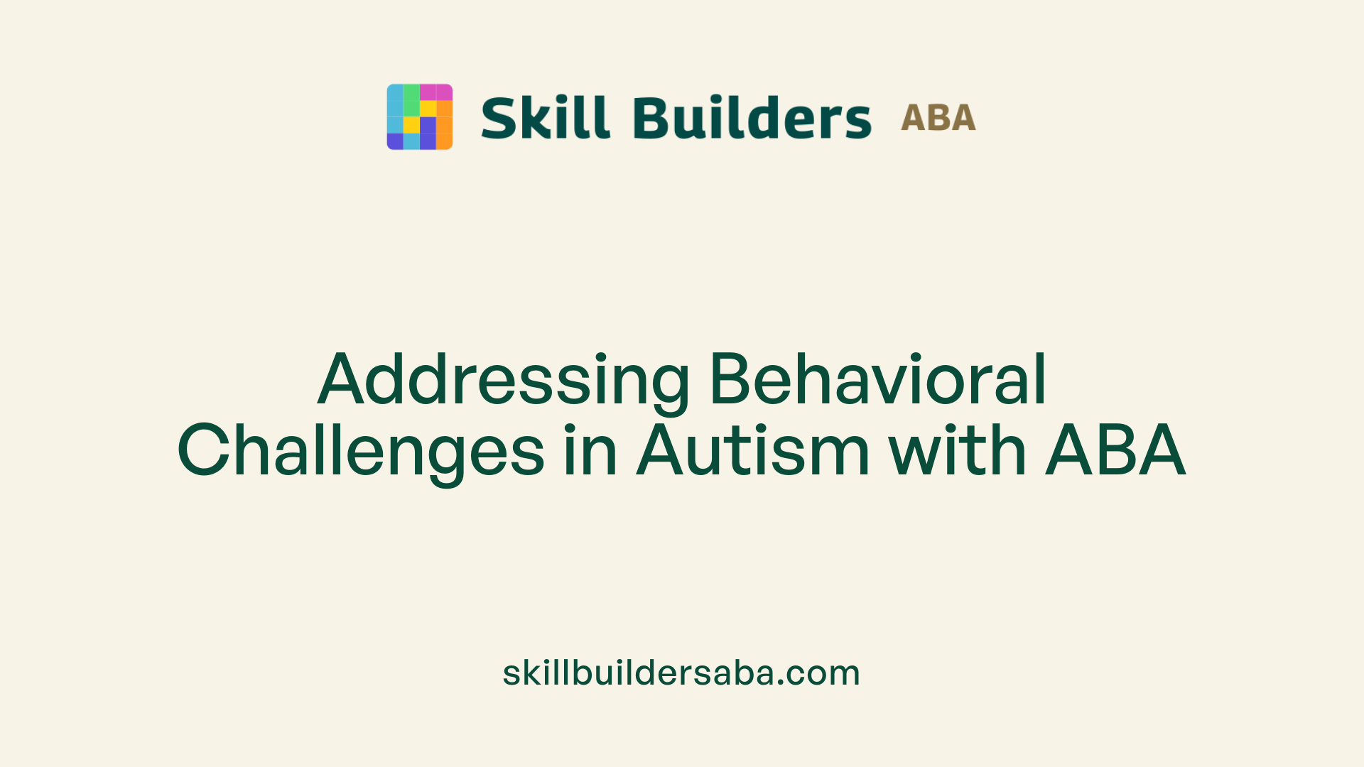 Addressing Behavioral Challenges in Autism with ABA