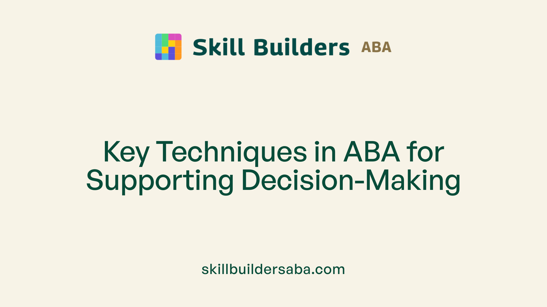 Key Techniques in ABA for Supporting Decision-Making
