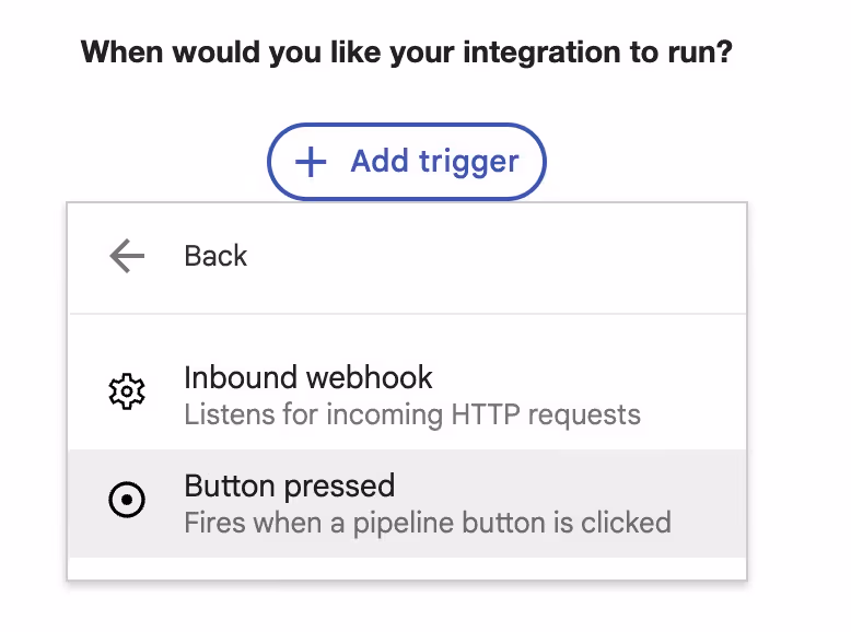 A screenshot showing the Add trigger button and highlighting the "Button pressed" option