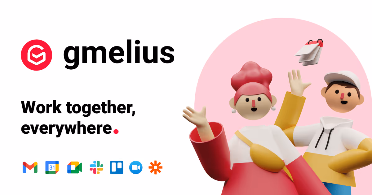 Illustration of two characters in colorful outfits waving under the 'gmelius' logo. Text reads "Work together, everywhere." below the logo. Icons for Gmail, Google Calendar, Google Drive, Slack, Trello, and Zapier are shown at the bottom.