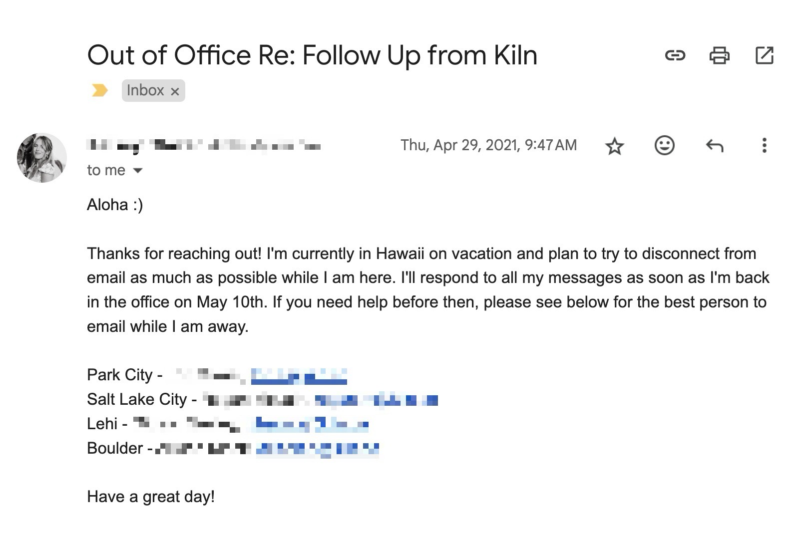 An email is displayed with the subject line "Out of Office Re: Follow Up from Kiln." The sender indicates they are currently on vacation in Hawaii and will be returning on May 10th. To ensure timely communication, they've set an automated email response. Contact information includes Park City, Salt Lake City, Lehi, and Boulder.