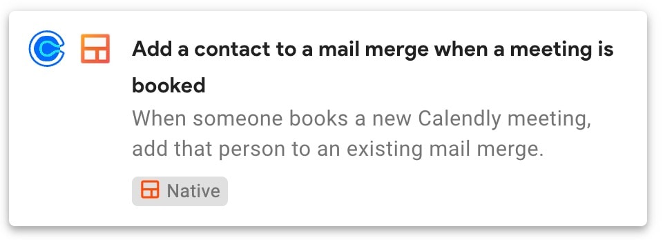 A task automation card with two icons, a Calendly logo, and an email app logo. The text reads, "Add a contact to a mail merge when a meeting is booked - When someone books a new Calendly meeting, add that person to an existing mail merge." At the bottom, it says "Native.