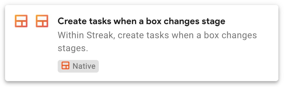 A description panel with the title "Create tasks when a box changes stage." Below, there's text stating, "Within Streak, create tasks when a box changes stages." An orange icon with a grid and a "Native" label appears at the bottom.