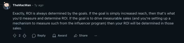 Reddit comment reinforcing that ROI in influencer marketing depends on defined goals like reach or sales, with measurement aligned to those objectives.