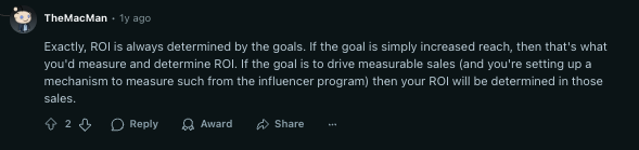 Reddit comment reinforcing that ROI in influencer marketing depends on defined goals like reach or sales, with measurement aligned to those objectives.