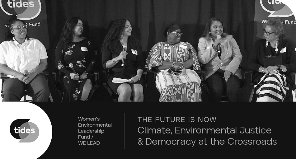 Thumbnail image from a Climate Week NYC 2024 panel hosted by Tides and WE LEAD, featuring six environmental justice leaders discussing their frontline work and the urgency of climate action.
