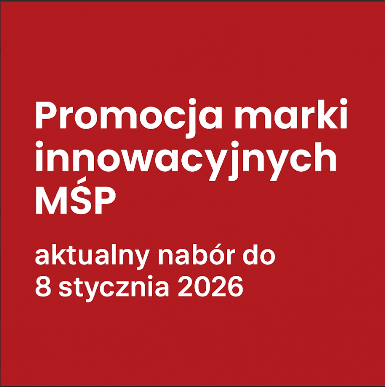 Promocja marki innowacyjnych MŚP to konkurs grantowy przeznaczony do wsparcia małych i średnich przedsiębiorstw