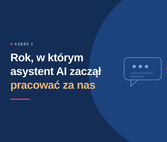 Rok, w którym asystent AI zaczął pracować za nas (cz.1)