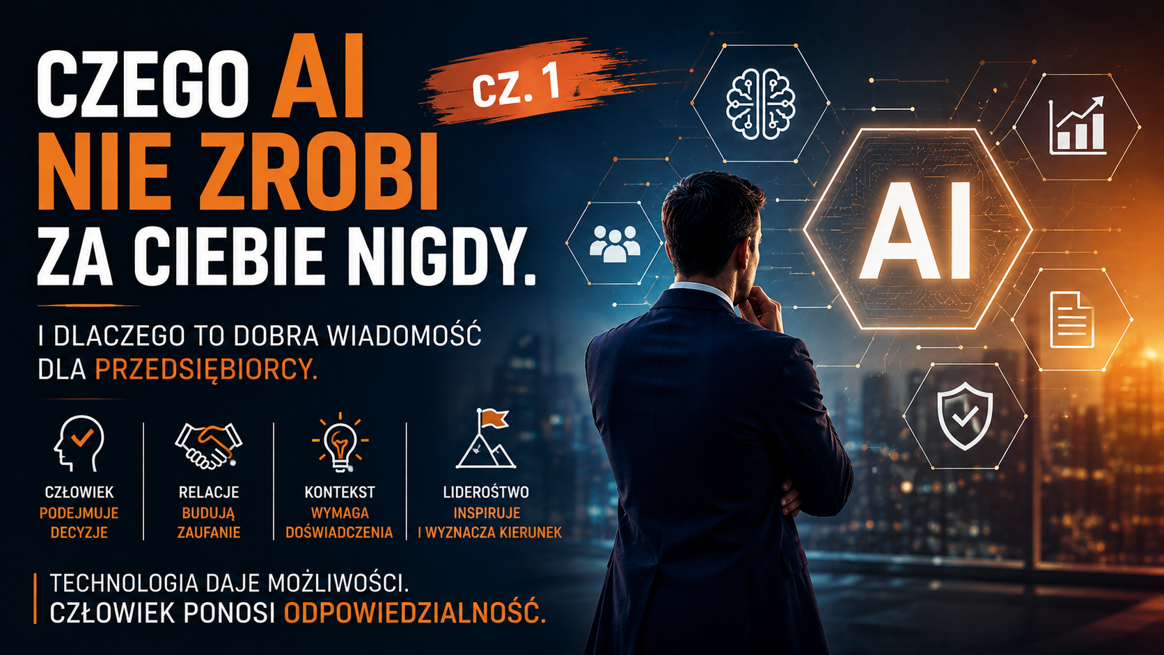 Czego AI nie zrobi za Ciebie nigdy. I dlaczego to dobra wiadomość dla przedsiębiorcy. Część 1.