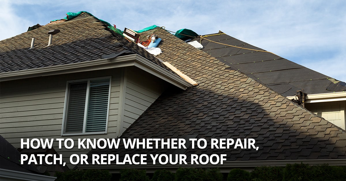 When to Patch, Repair or Replace a Damaged Roof