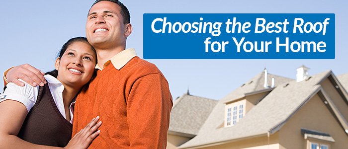 Choosing the Best Roof for Your Home