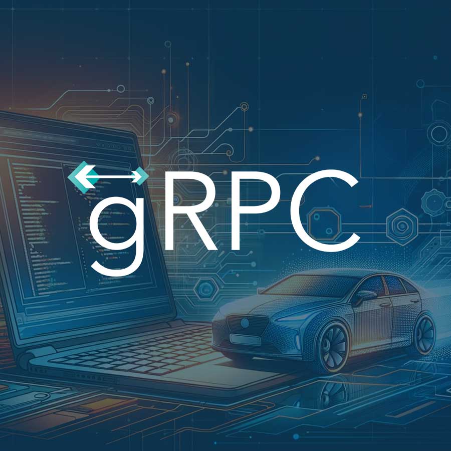 gRPC for automotive software development
