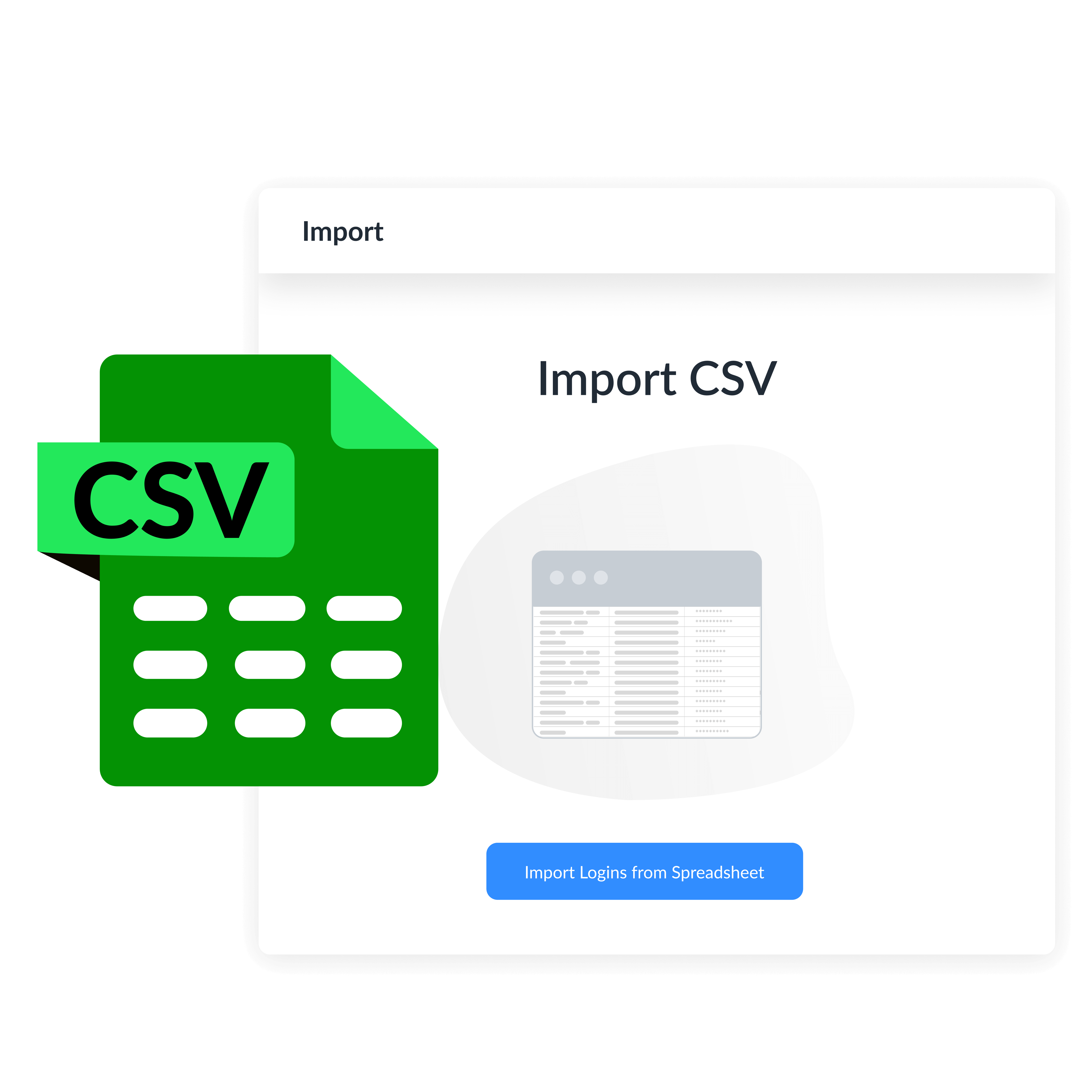Import your logins easily.
