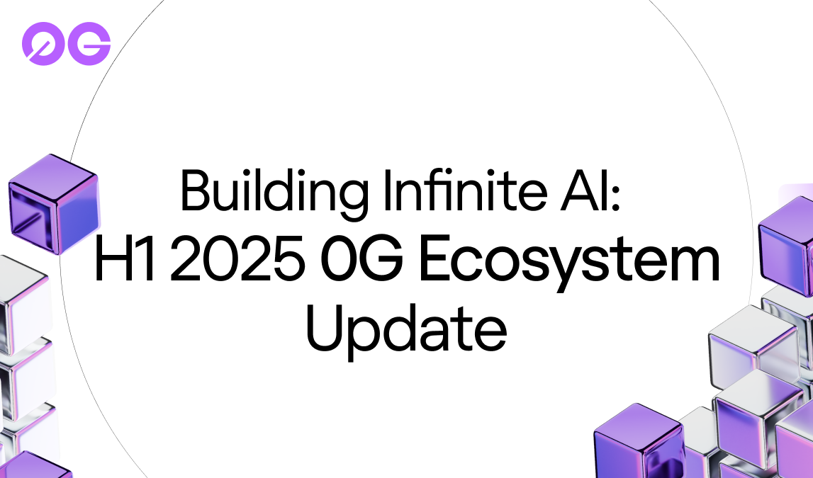 Building Infinite AI: H1 2025 0G Ecosystem Update