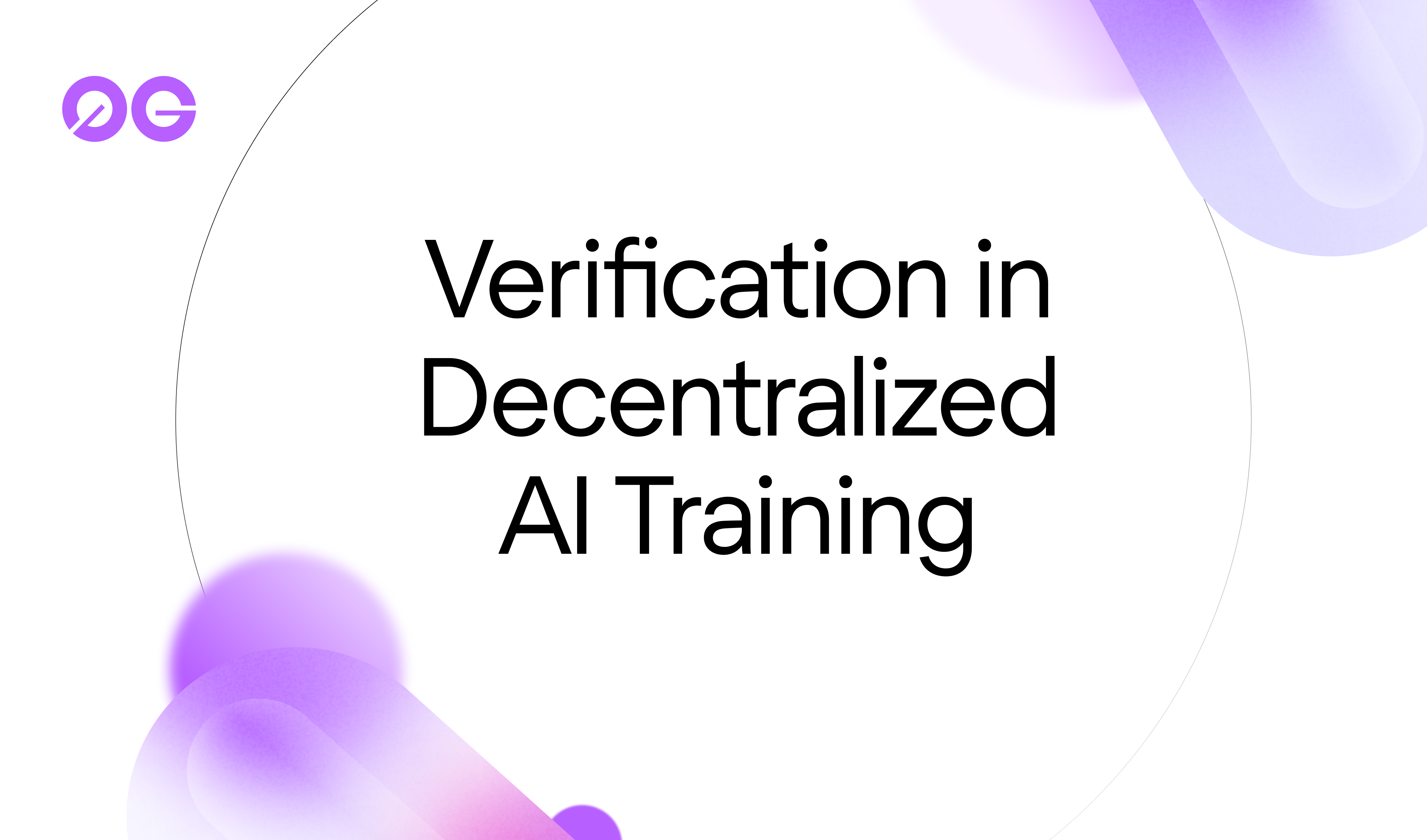 Why verification matters for decentralized AI training