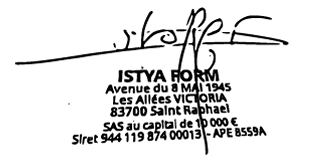 Signature manuscrite au-dessus d'un tampon d'entreprise indiquant ISTYA FORM avec adresse à Avenue du 8 Mai 1945, Les Allées Victoria, 83570 Saint Raphaël, France, et informations légales.