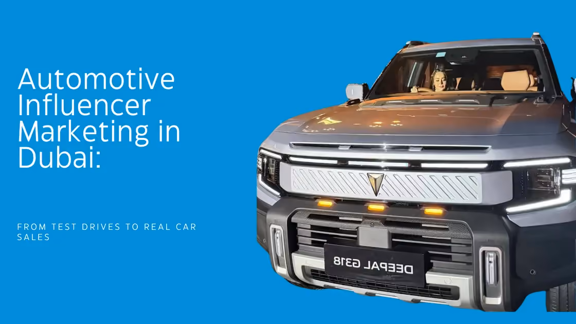 Automotive Influencer Marketing in Dubai: From Test Drives to Real Car Sales