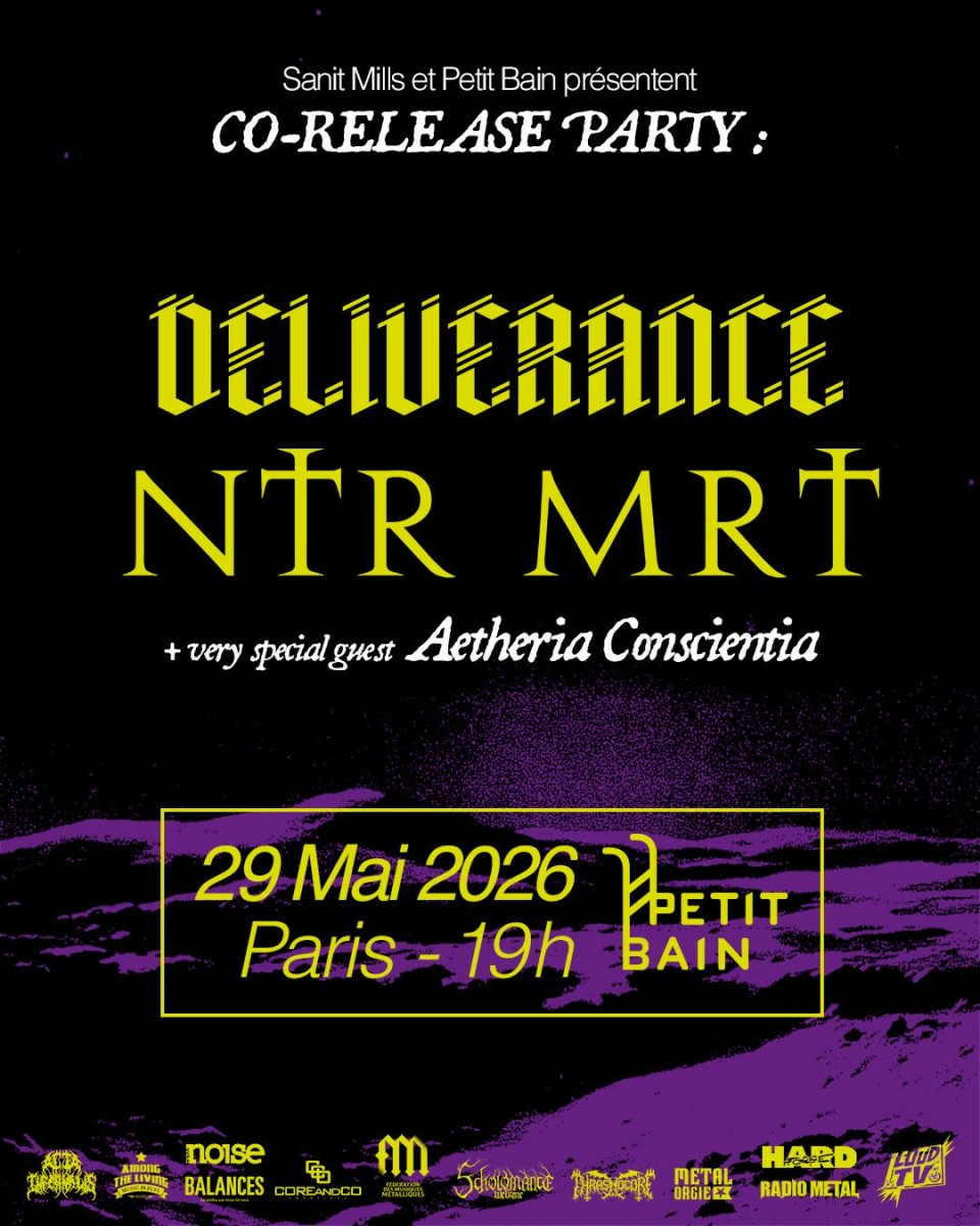 Affiche pour la soirée co-release avec Deliverance, NTR MRT, et Aetheria Conscientia, le 29 mai 2026 à 19h au Petit Bain à Paris.
