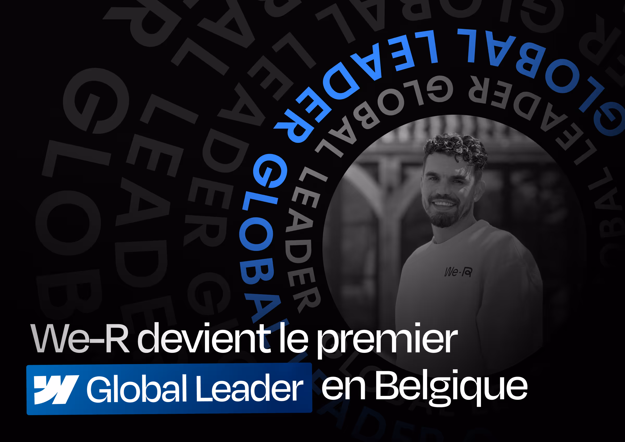 We-R rejoint le programme Global Leaders de Webflow à travers Thibaut, fondateur de l’agence. Une reconnaissance qui dépasse une personne et qui reflète ce qu’on construit depuis plusieurs années : une vision stratégique de Webflow, au service des équipes marketing, en Belgique et à l'international.