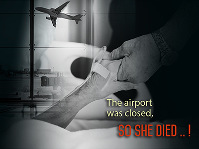 The Airport Was Closed, so She Died
