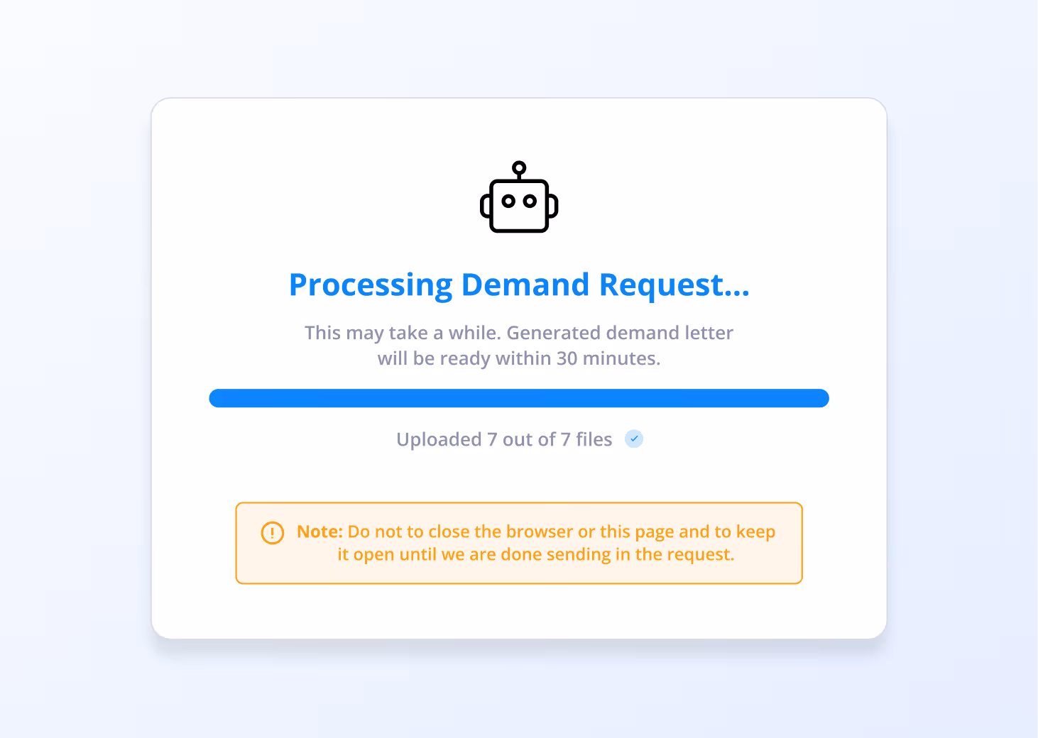 Screen showing processing of demand request with a robot icon, progress bar fully loaded, and note advising not to close the browser until the request is complete.