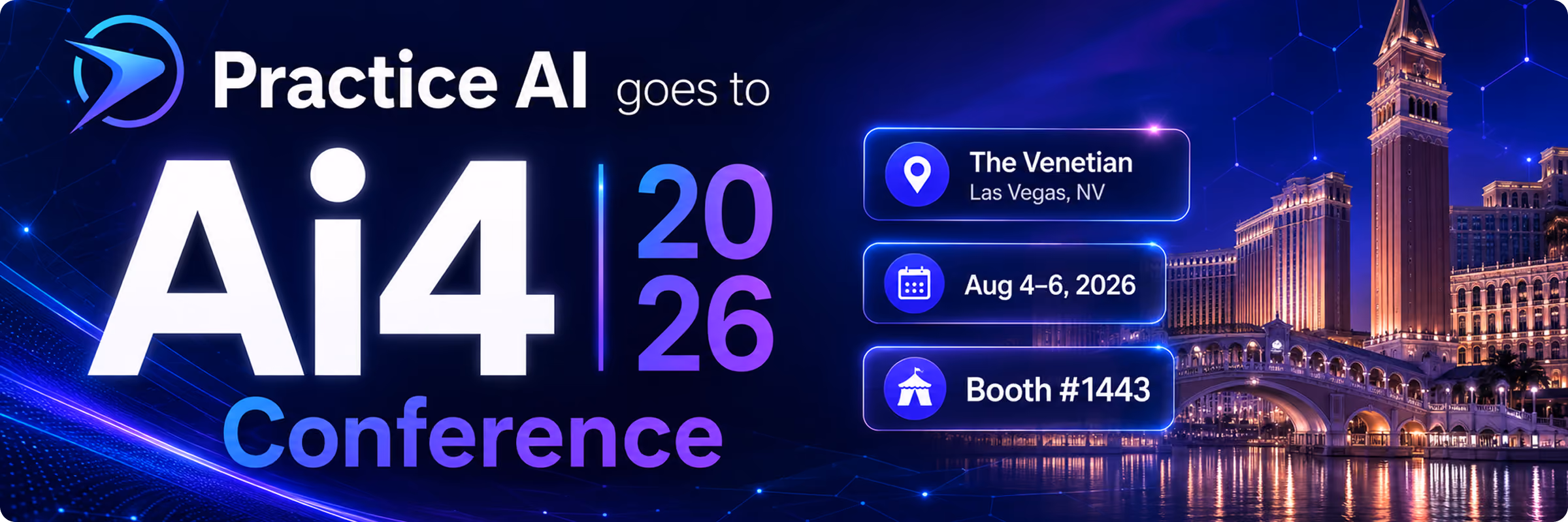 Practice AI goes to AI4 2026 Conference at The Venetian, Las Vegas, Aug 4-6, Booth #1443.