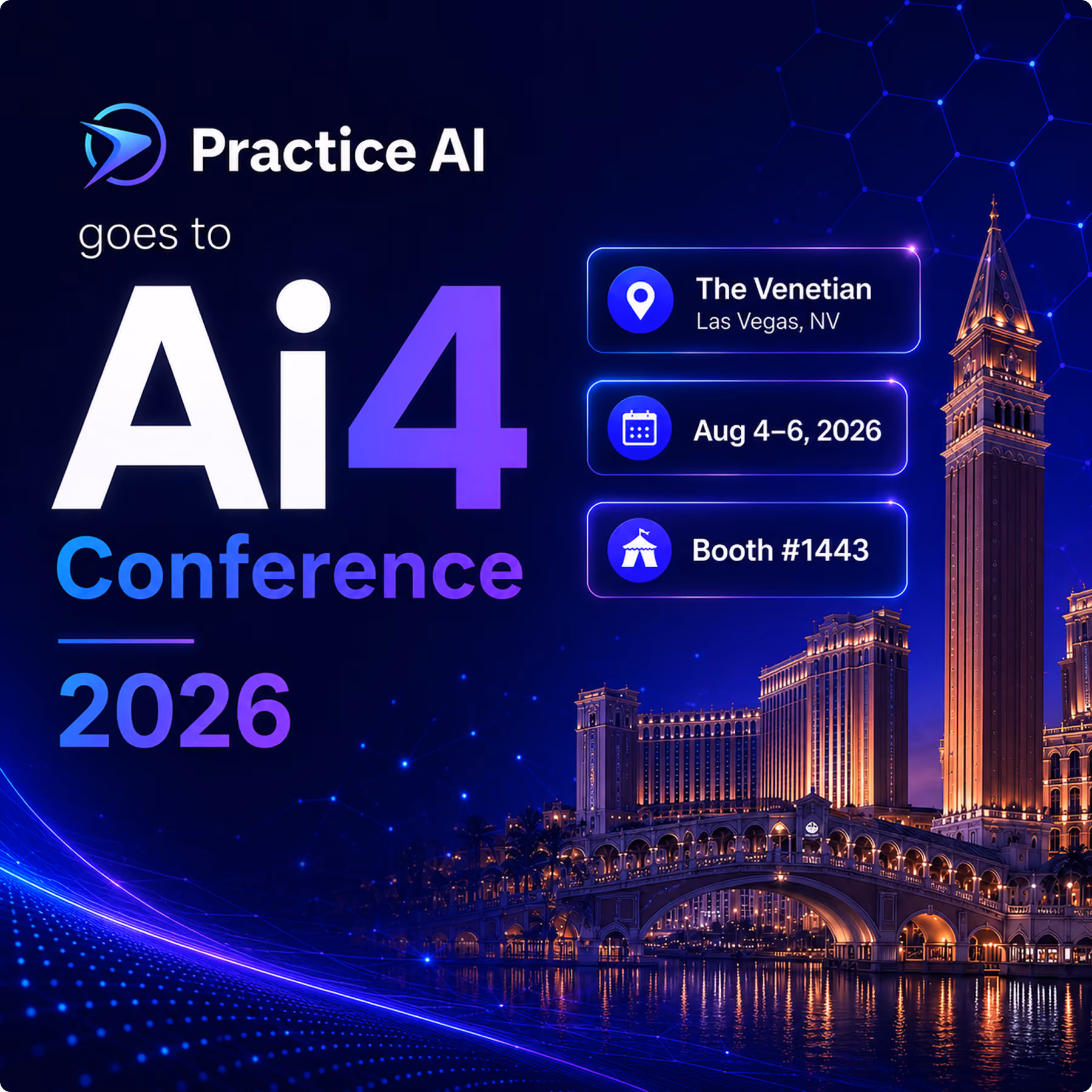 Practice AI attends Ai4 Conference 2026 at The Venetian Las Vegas, Aug 4-6, Booth #1443.