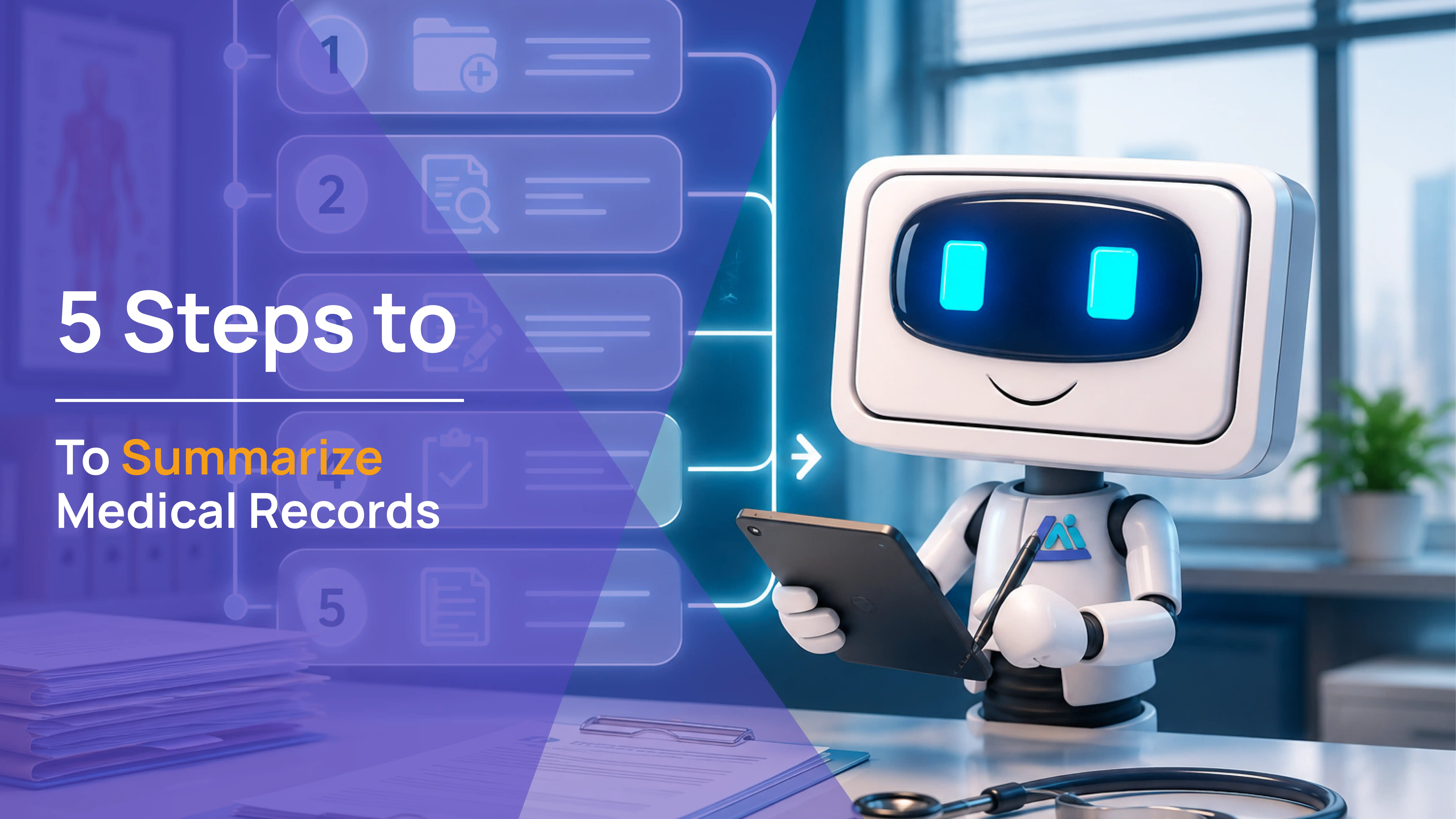AI robot holding a tablet beside a five-step workflow for summarizing medical records in personal injury cases