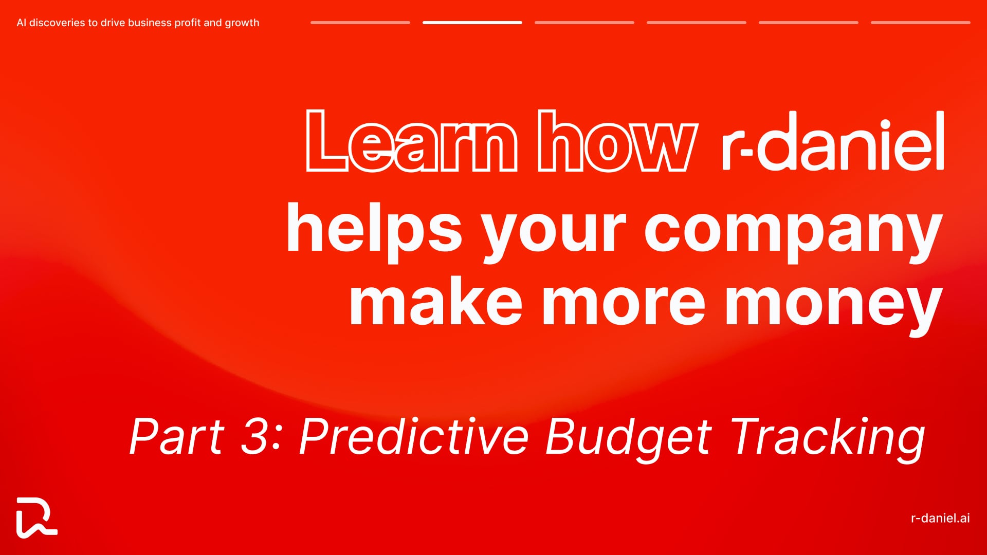 r-daniel helps your company make more money